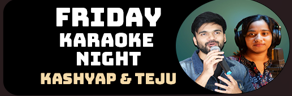 Karaoke Night with Kashyap and Teju