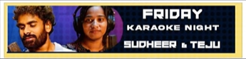Karaoke Night with Sudheer and Teju